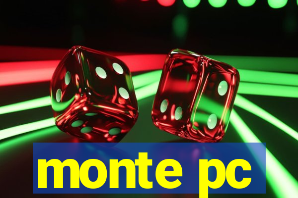 monte pc